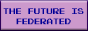 A light purple rectangle with the text THE FUTURE IS FEDERATED